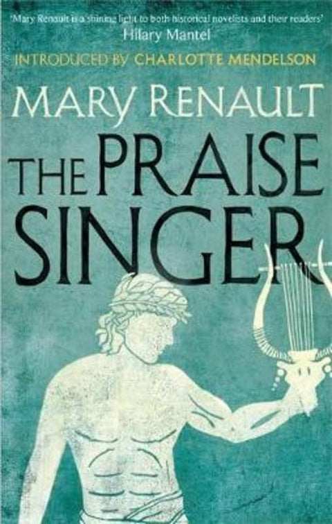 The Praise Singer by Mary Renault - 9781844089604