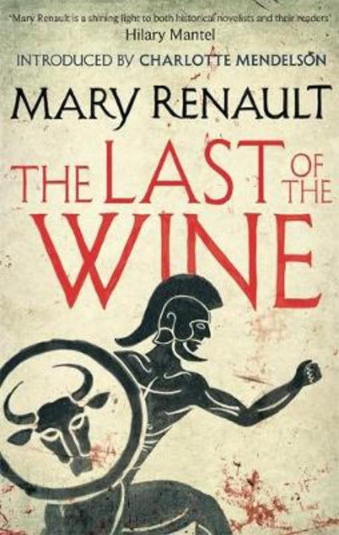 The Last of the Wine by Mary Renault - 9781844089611