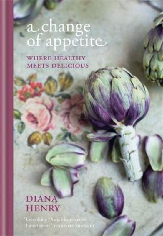 A Change of Appetite by Diana Henry - 9781845338923