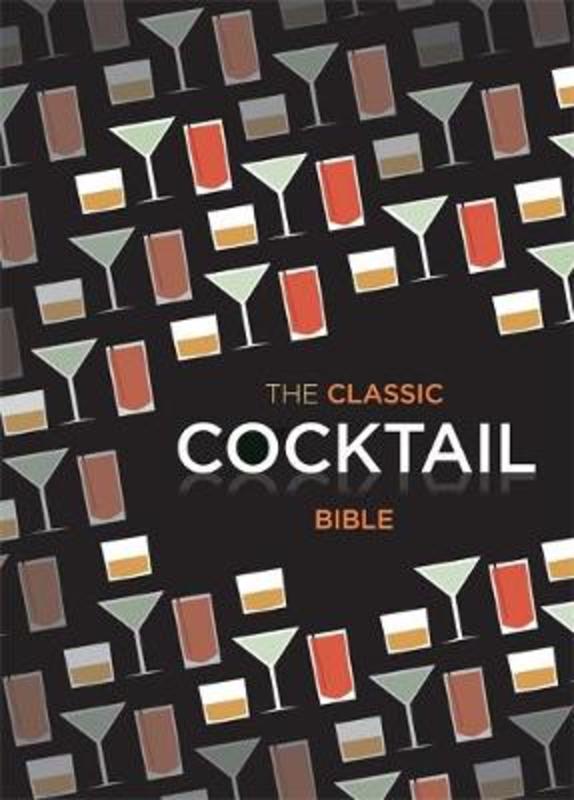 The Classic Cocktail Bible by Spruce - 9781846014116