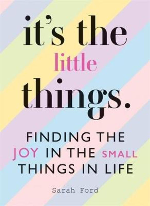 It's the Little Things by Sarah Ford - 9781846015908