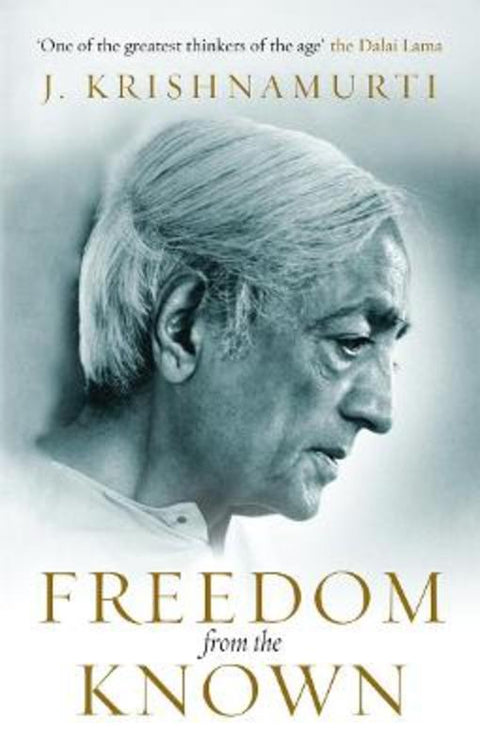 Freedom from the Known by J Krishnamurti - 9781846042133
