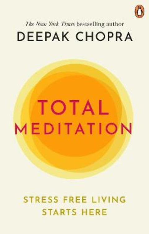 Total Meditation by Dr Deepak Chopra - 9781846046179