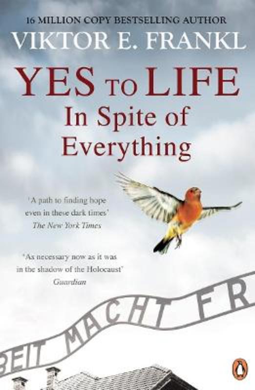 Yes To Life In Spite of Everything by Viktor E Frankl - 9781846047251