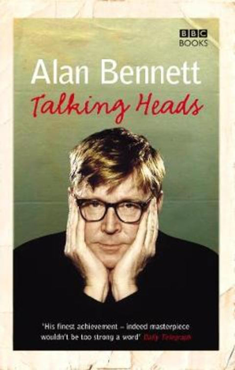 Talking Heads by Alan Bennett - 9781846072598