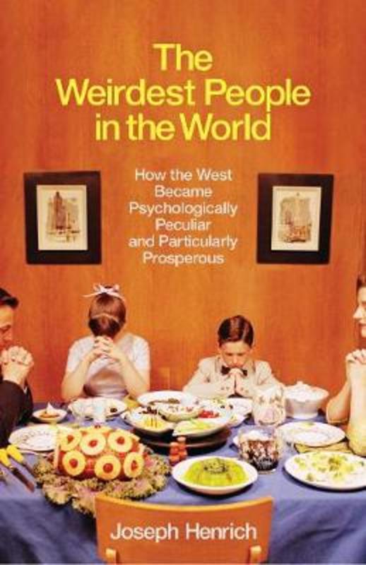 The Weirdest People in the World by Joseph Henrich - 9781846147968