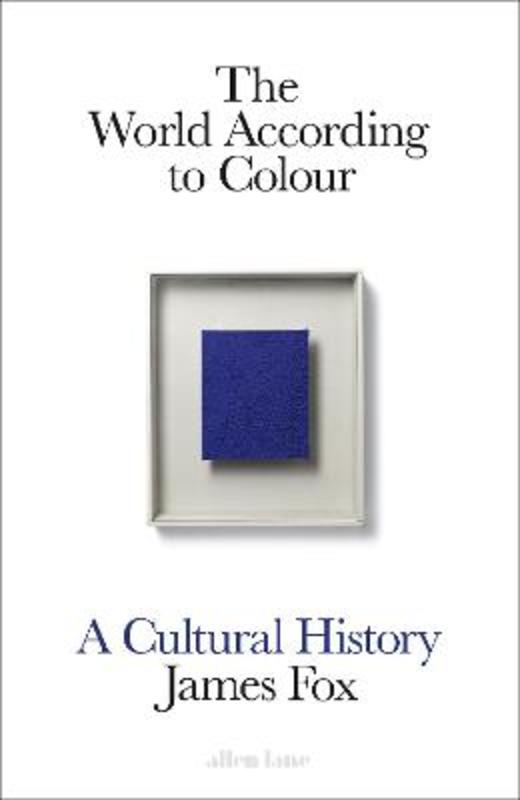 The World According to Colour by James Fox - 9781846148248