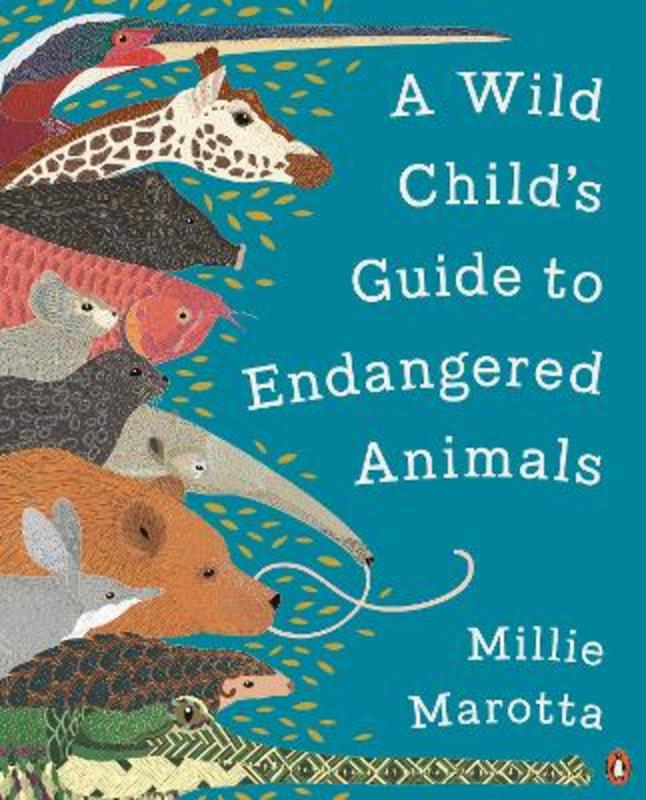 A Wild Child's Guide to Endangered Animals by Millie Marotta - 9781846149252