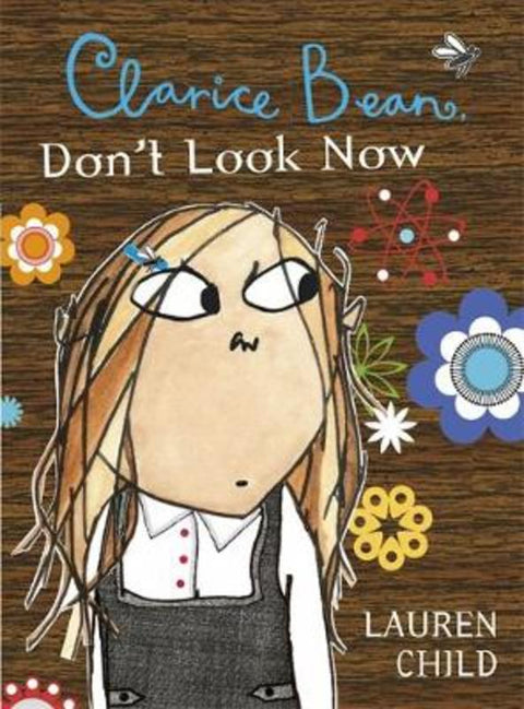 Clarice Bean, Don't Look Now by Lauren Child - 9781846165078