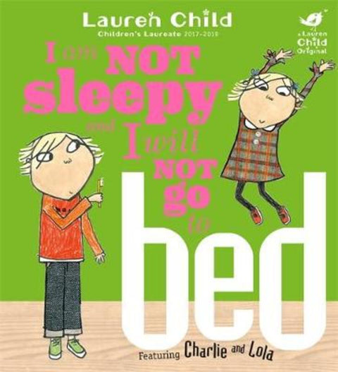 Charlie and Lola: I Am Not Sleepy and I Will Not Go to Bed by Lauren Child - 9781846168840