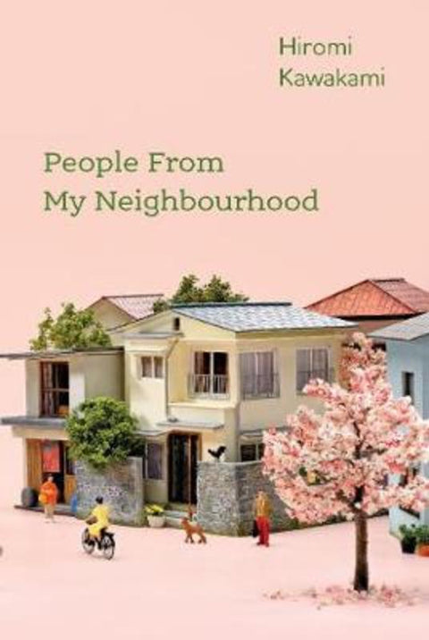 People From My Neighbourhood by Hiromi Kawakami (Y) - 9781846276989