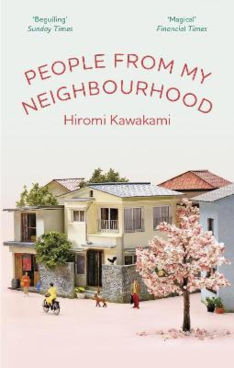 People From My Neighbourhood by Hiromi Kawakami (Y) - 9781846276996