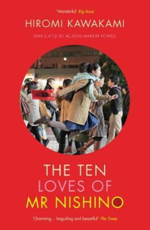 The Ten Loves of Mr Nishino by Hiromi Kawakami (Y) - 9781846277016