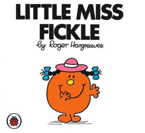 Little Miss Fickle V24: Mr Men and Little Miss by Roger Hargreaves - 9781846462290