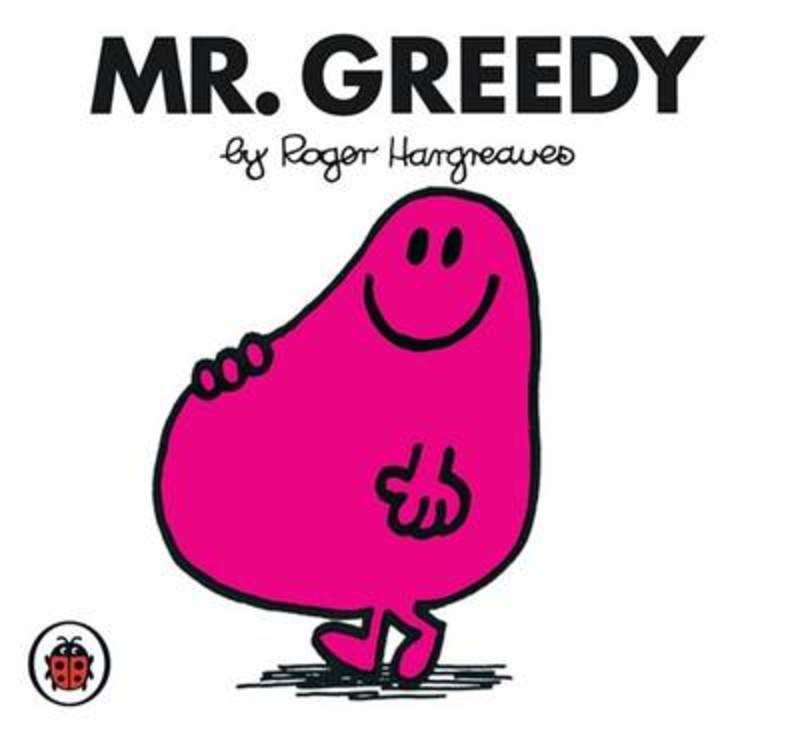 Mr Greedy V2: Mr Men and Little Miss by Roger Hargreaves - 9781846462696