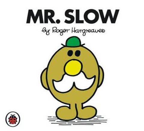 Mr Slow V39: Mr Men and Little Miss by Roger Hargreaves - 9781846462894