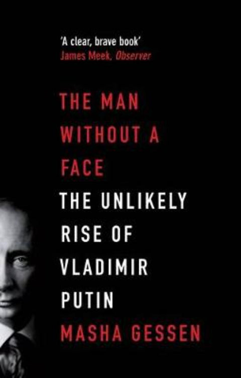 The Man Without a Face by Masha Gessen - 9781847084231