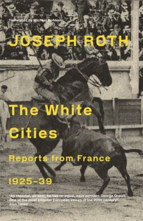 The White Cities by Joseph Roth - 9781847086204