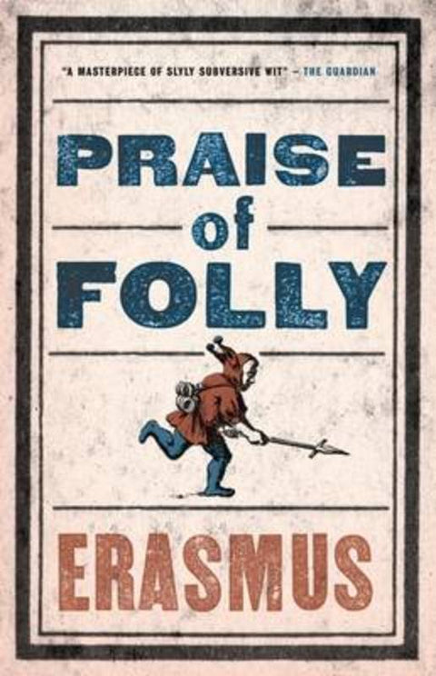 Praise of Folly by Desiderius Erasmus - 9781847493248
