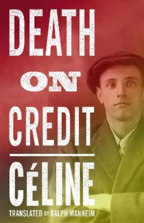 Death on Credit by Louis-Ferdinand Celine - 9781847496348
