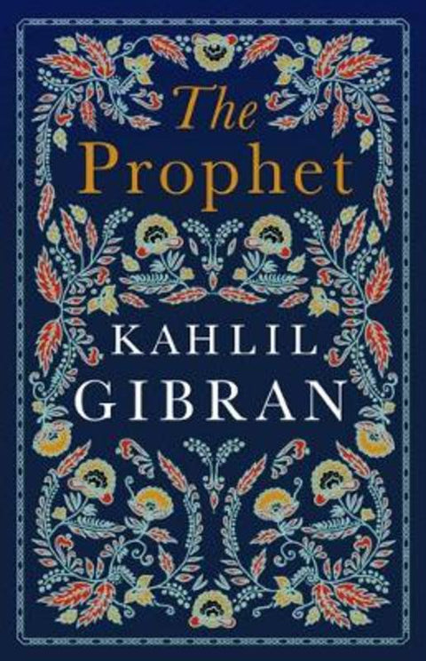 The Prophet by Kahlil Gibran - 9781847498274
