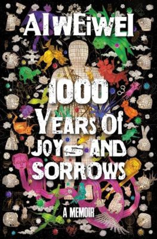 1000 Years of Joys and Sorrows by Ai Weiwei - 9781847923509