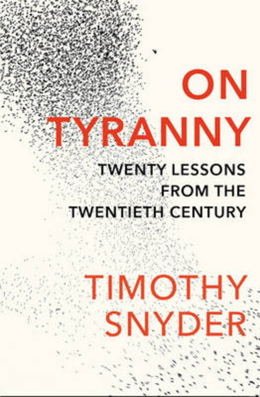 On Tyranny by Timothy Snyder - 9781847924889