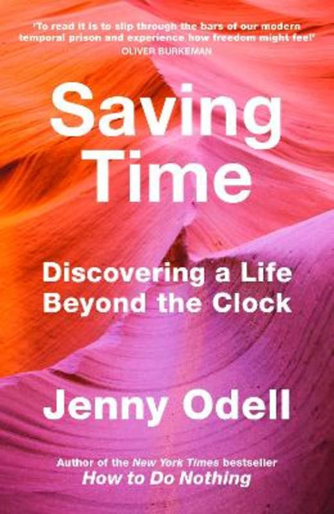 Saving Time by Jenny Odell - 9781847926852