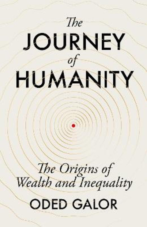 The Journey of Humanity by Oded Galor - 9781847926920