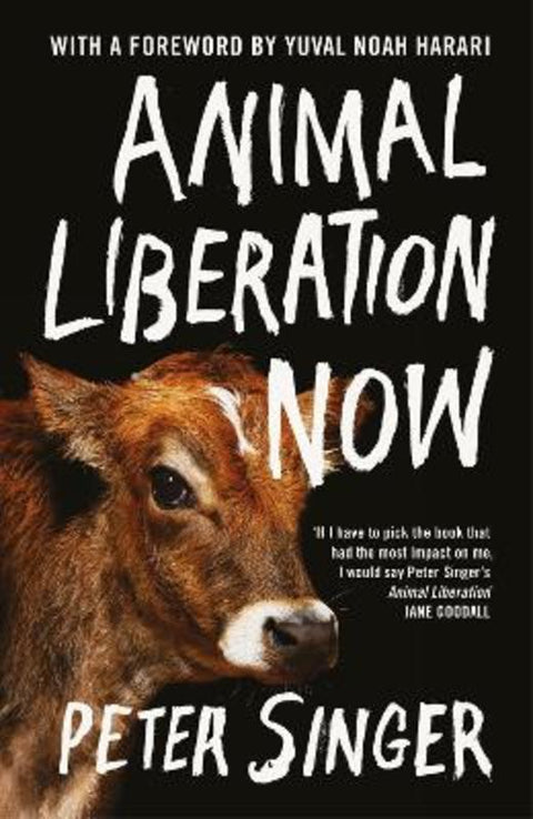 Animal Liberation Now by Peter Singer - 9781847927774