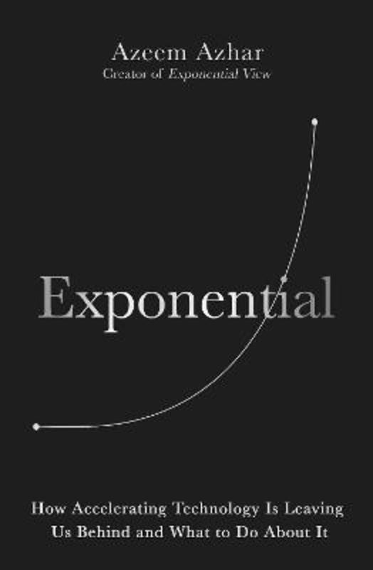 Exponential by Azeem Azhar - 9781847942913