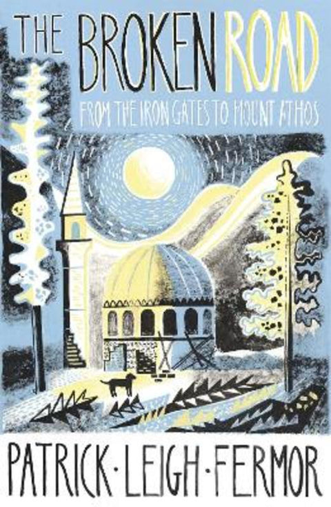 The Broken Road by Patrick Leigh Fermor - 9781848547544