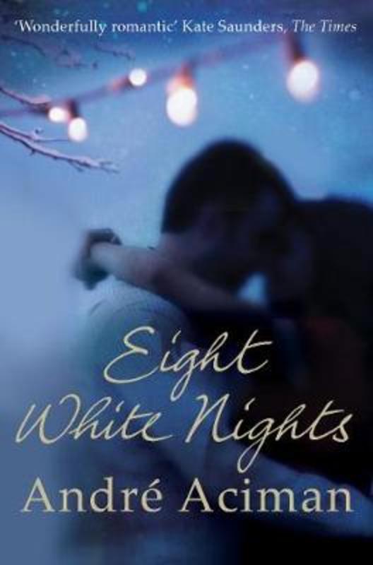 Eight White Nights by Andre Aciman - 9781848876217