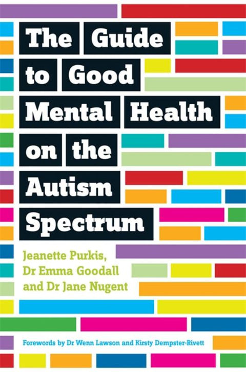 The Guide to Good Mental Health on the Autism Spectrum by Yenn Purkis - 9781849056700