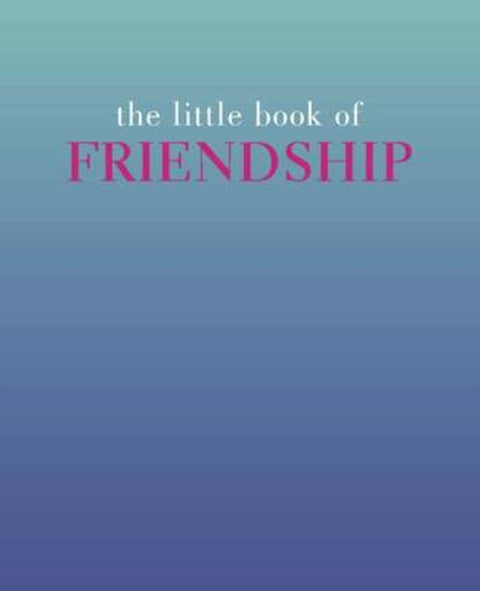 The Little Book of Friendship by Tiddy Rowan - 9781849495356