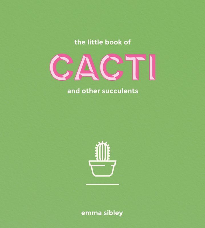 The Little Book of Cacti and Other Succulents by Emma Sibley - 9781849499149