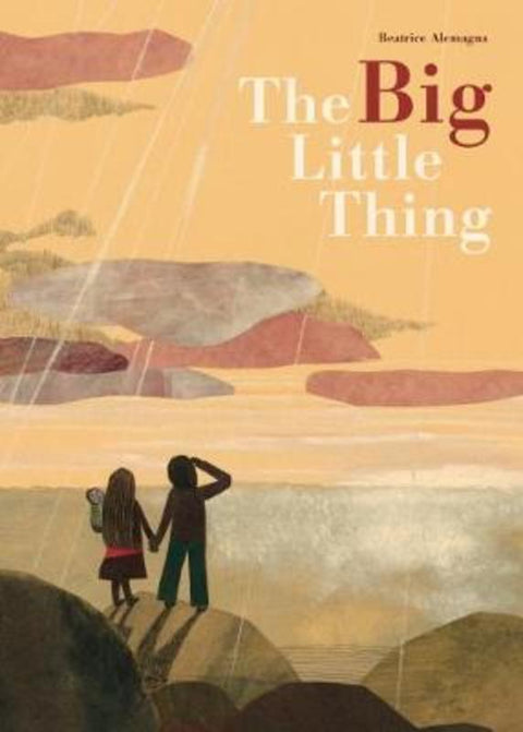 The Big Little Thing by Beatrice Alemagna - 9781849766456