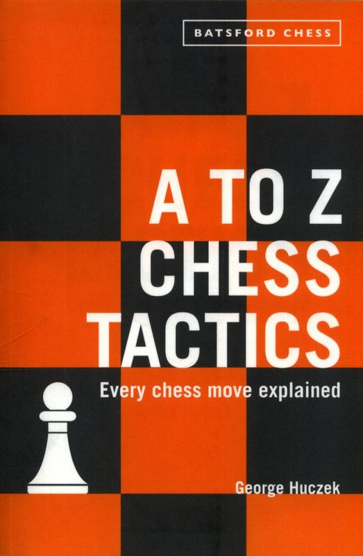 A to Z Chess Tactics from George Huczek - Harry Hartog gift idea