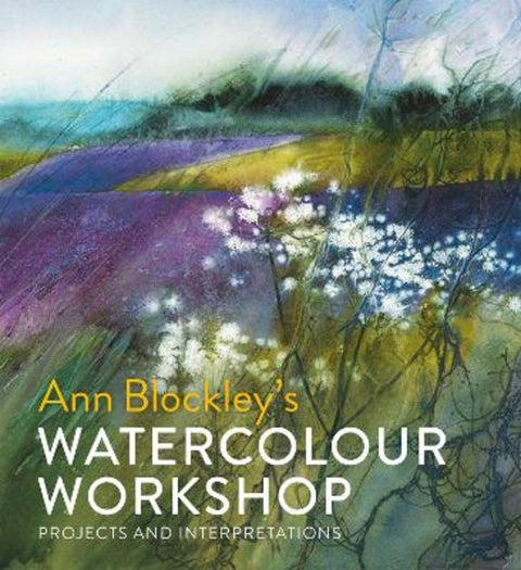 Watercolour Workshop by Ann Blockley - 9781849944625