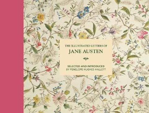 The Illustrated Letters of Jane Austen by Penelope Hughes-Hallett - 9781849945349