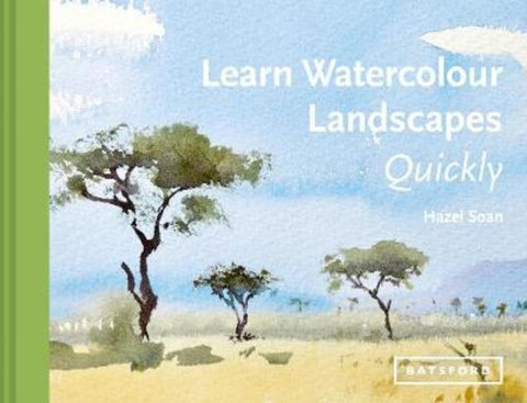 Learn Watercolour Landscapes Quickly by Hazel Soan - 9781849945936