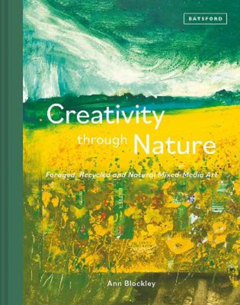 Creativity Through Nature by Ann Blockley - 9781849946490
