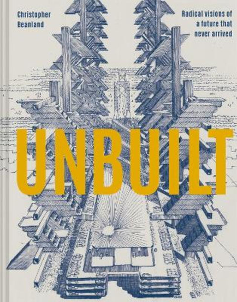 Unbuilt by Christopher Beanland - 9781849946636