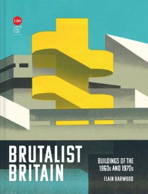 Brutalist Britain by Elain Harwood - 9781849947275