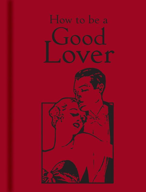 How to Be a Good Lover by Bodleian Library the - 9781851242801