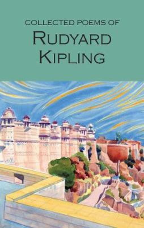 Collected Poems of Rudyard Kipling by Rudyard Kipling - 9781853264054