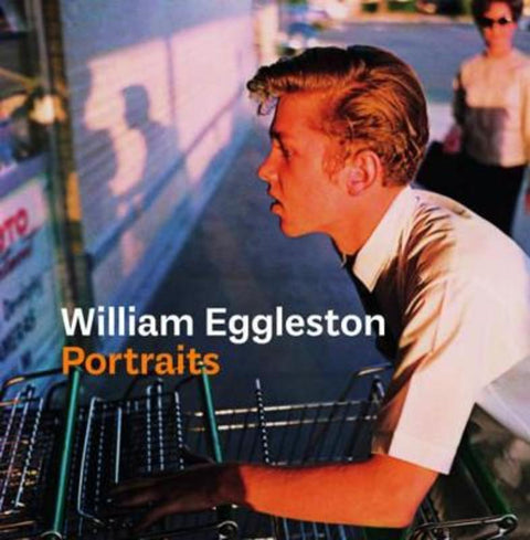 William Eggleston Portraits by Phillip Prodger - 9781855147102