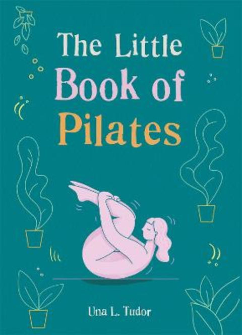 The Little Book of Pilates by GAIABOOKS INC. - 9781856754439