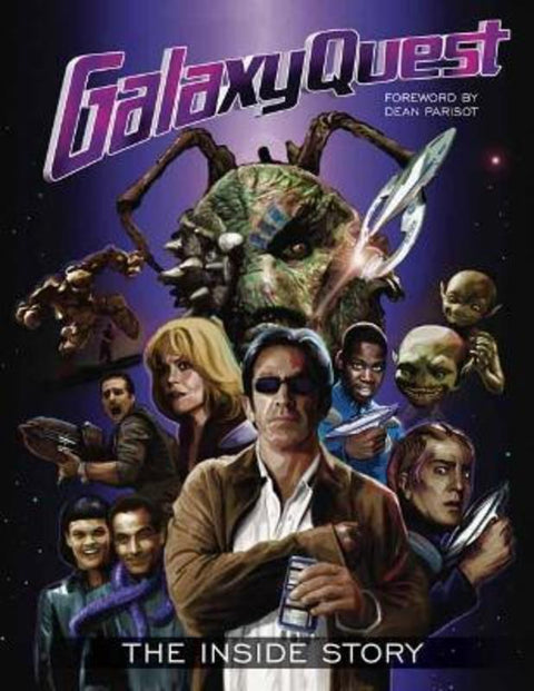 Galaxy Quest: The Inside Story by Matt McAllister - 9781858759722