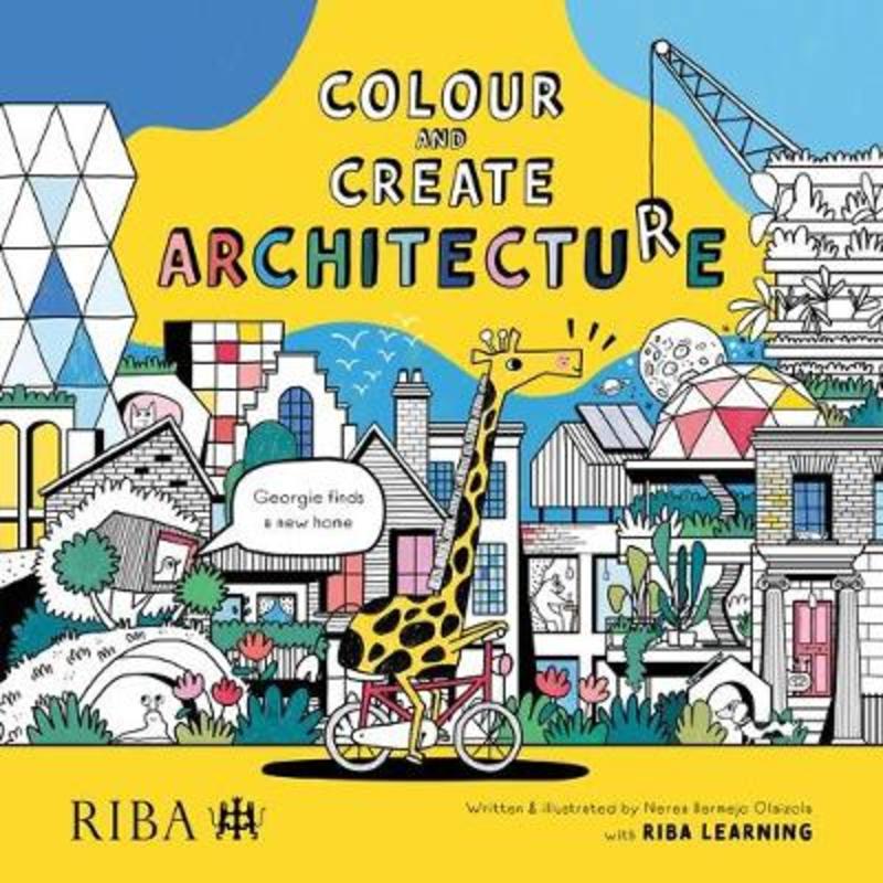 Colour and Create Architecture by Nerea Bermejo Olaizola - 9781859469378